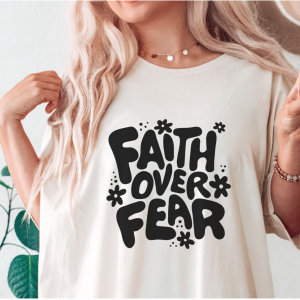 Faith Over Fear
